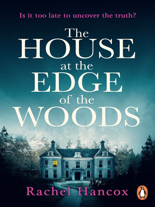 Title details for The House at the Edge of the Woods by Rachel Hancox - Available